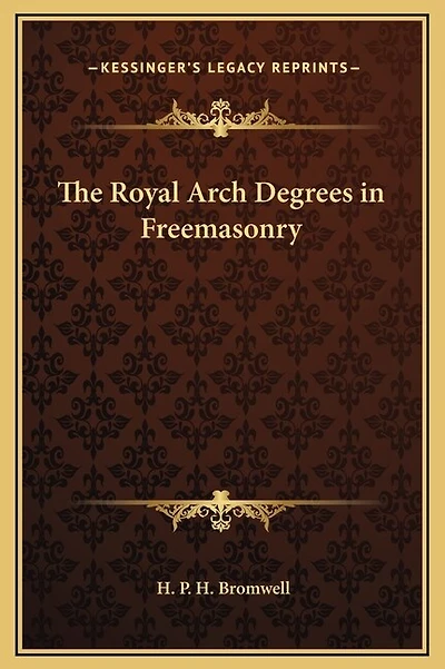 The Royal Arch Degrees in Freemasonry