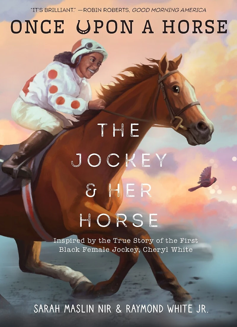 the Jockey & Her Horse (Once Upon a #2): Inspired by True Story of First Black Female Jockey, Cheryl White