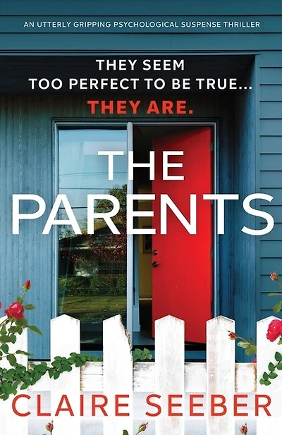 The Parents: An Utterly Gripping Psychological Suspense Thriller
