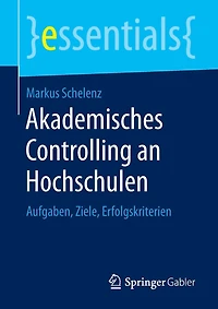 Akademisches Controlling An Hochschulen: Aufgaben, Ziele, Erfolgskriterien
