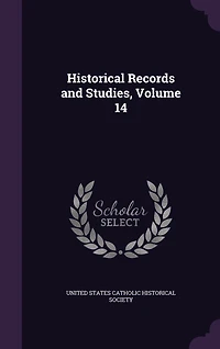 Historical Records and Studies, Volume 14
