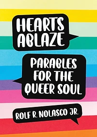 Hearts Ablaze: Parables For The Queer Soul