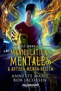 Manipulations mentales & autres menus délits