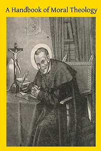A Handbook of Moral Theology