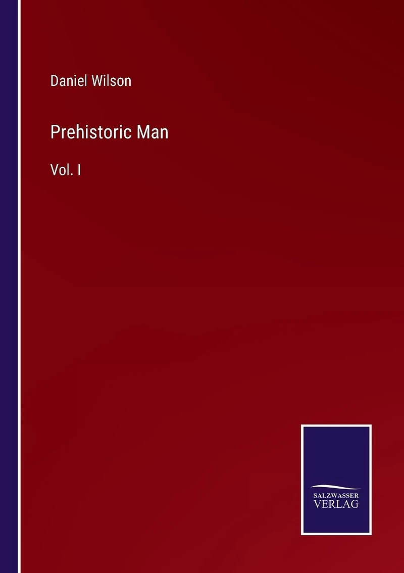 Prehistoric Man: Vol. I