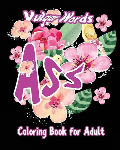 Ass: Vulgar Words Adult Coloring Book
