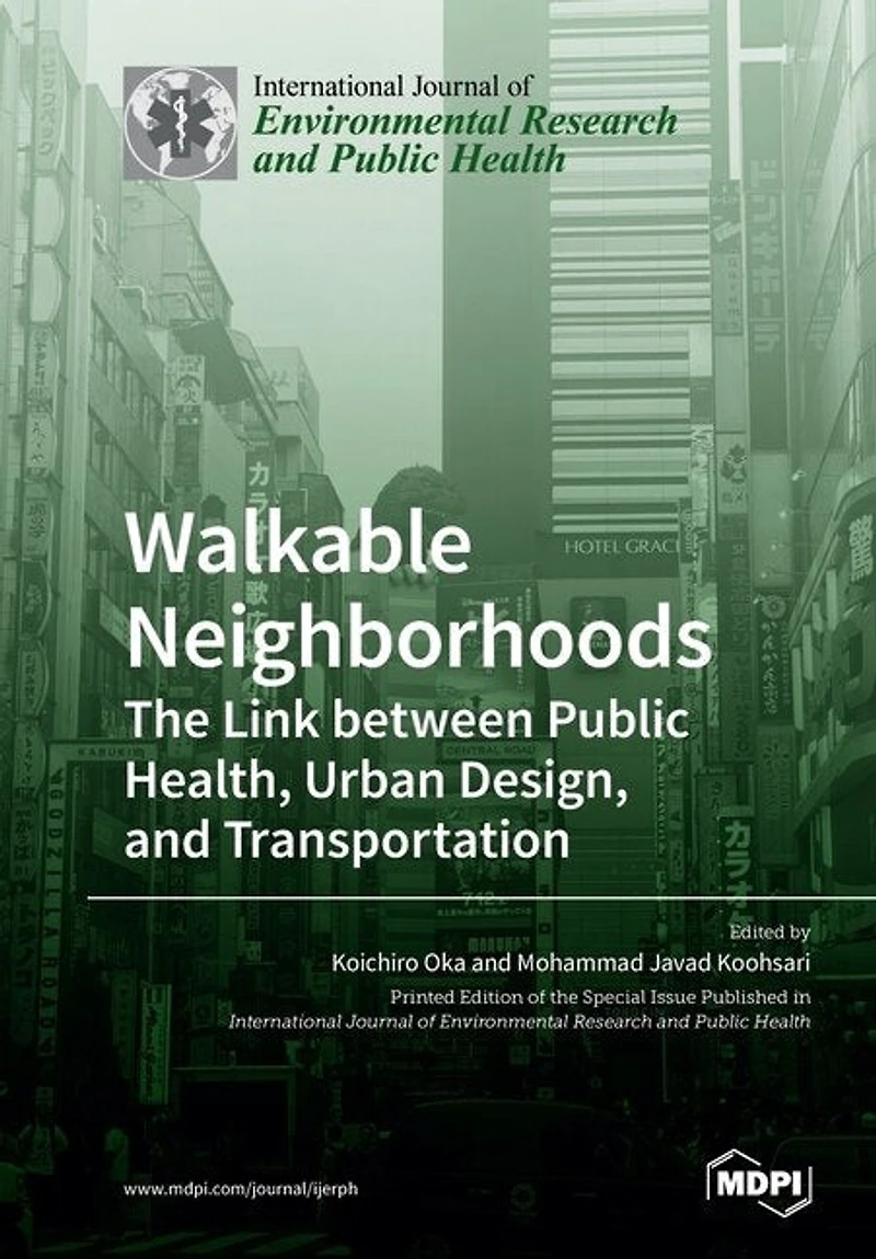Walkable Neighborhoods: The Link between Public Health, Urban Design, and Transportation