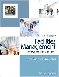 Facilities Management: The Dynamics of Excellence