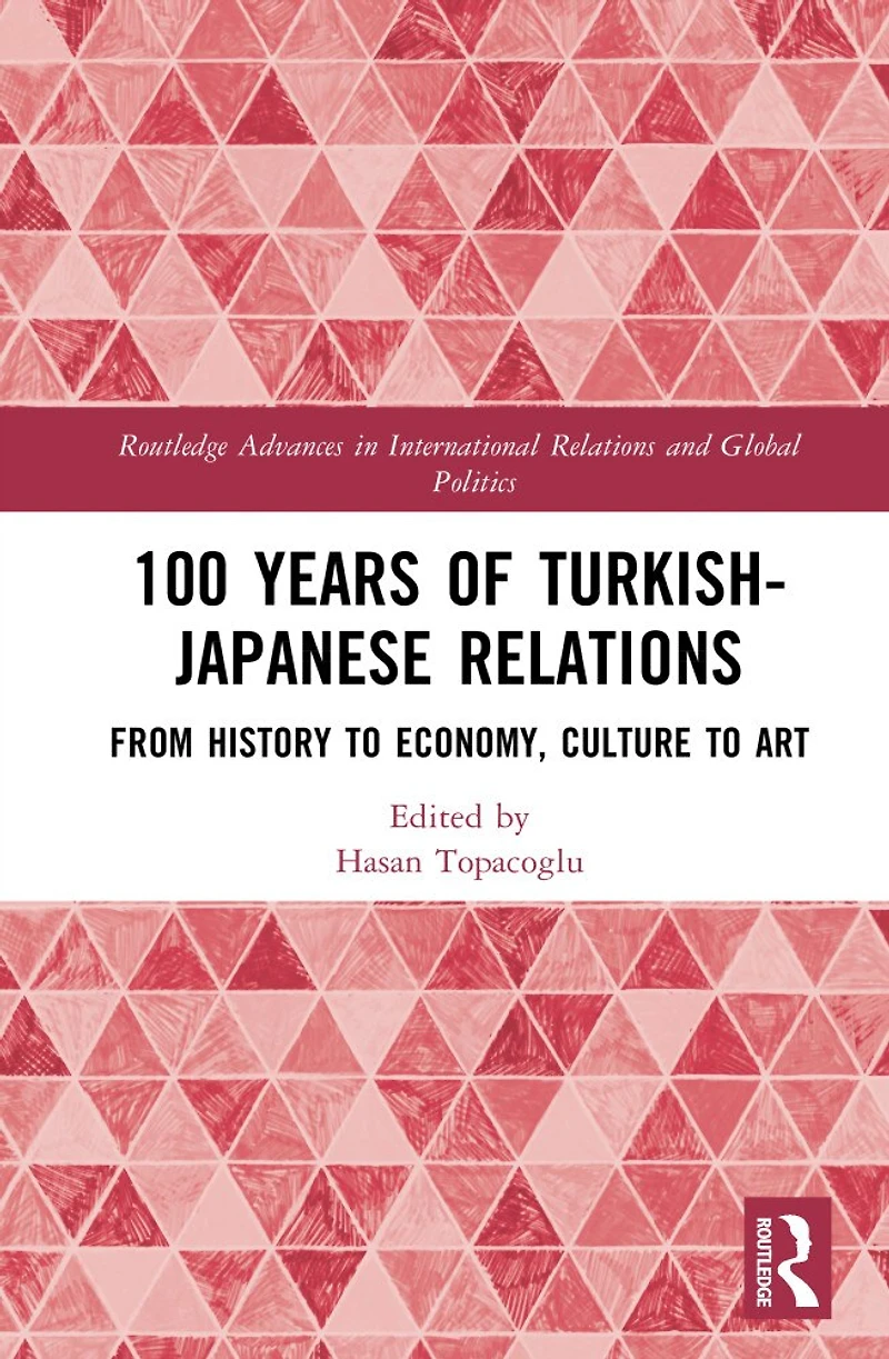 100 Years of Turkish-Japanese Relations: From History to Economy, Culture Art