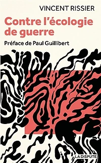 Contre l'écologie de guerre