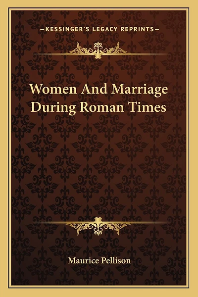 Women And Marriage During Roman Times
