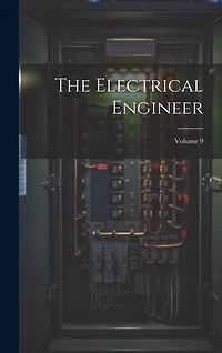 The Electrical Engineer; Volume 9