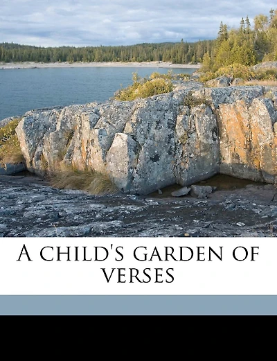 A Child's Garden Of Verses