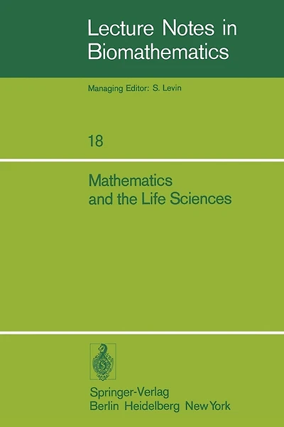 Mathematics and the Life Sciences: Selected Lectures, Canadian Mathematical Congress, August 1975