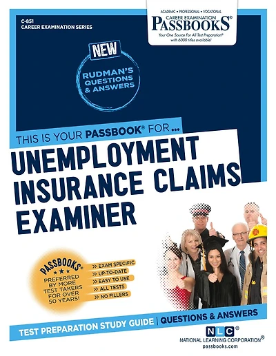 Unemployment Insurance Claims Examiner (C-851): Passbooks Study Guide