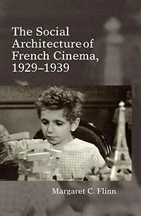 The Social Architecture of French Cinema: 1929–1939