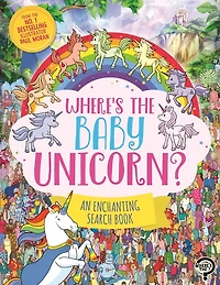 Where’s the Baby Unicorn?: An Enchanting Search and Find Book