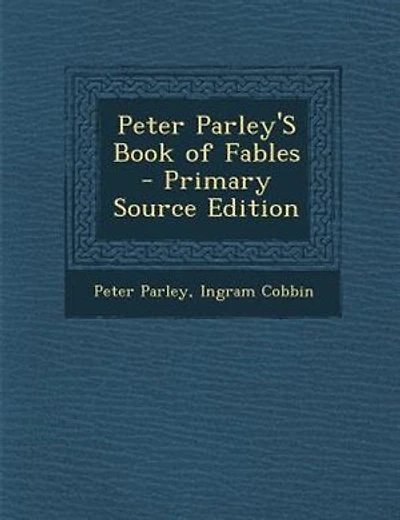 Peter Parley'S Book of Fables - Primary Source Edition