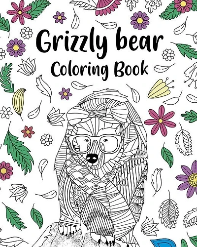 Grizzly Bear Coloring Book: Adult Crafts & Hobbies Coloring Books, Floral Mandala Pages