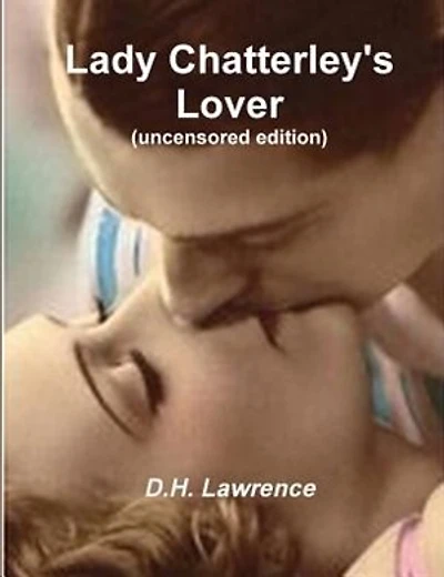 Lady Chatterley's Lover (uncensored Edition)
