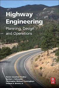 Highway Engineering: Planning, Design, And Operations