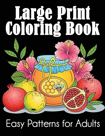 Large Print Coloring Book: Easy Patterns For Adults