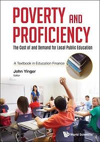 Poverty And Proficiency: The Cost Of Demand For Local Public Education (A Textbook Finance)