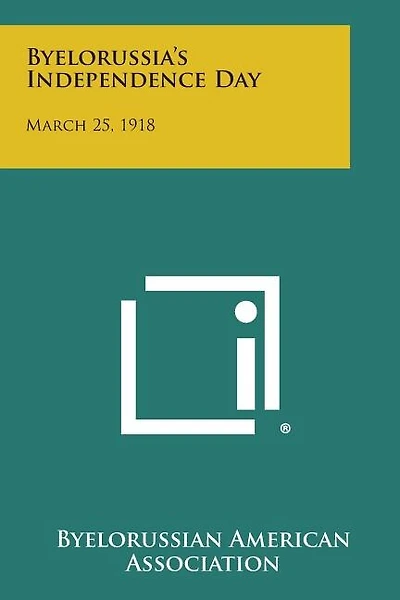 Byelorussia's Independence Day: March 25, 1918