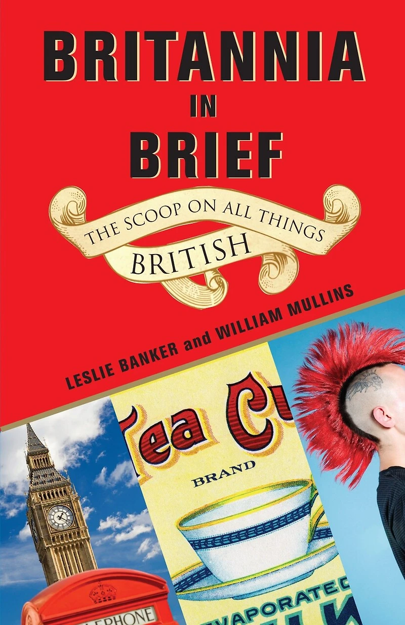 Britannia Brief: The Scoop on All Things British