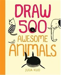 Draw 500 Awesome Animals: A Sketchbook For Artists, Designers, And Doodlers