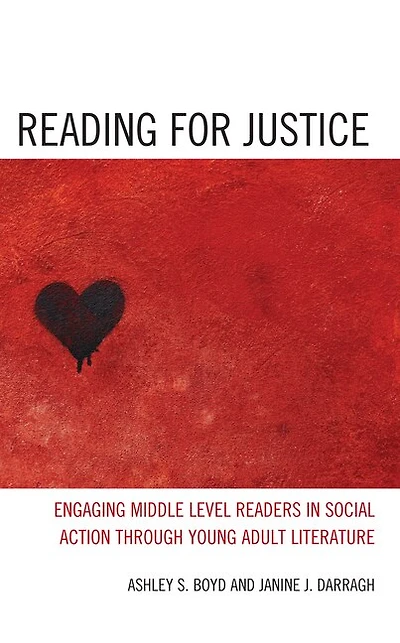 Reading for Justice: Engaging Middle Level Readers Social Action through Young Adult Literature