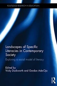 Landscapes Of Specific Literacies Contemporary Society: Exploring A Social Model Literacy