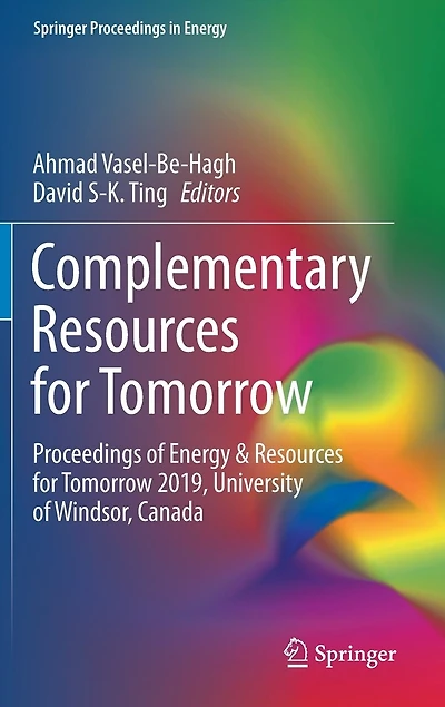 Complementary Resources for Tomorrow: Proceedings of Energy and Tomorrow 2019, University Windsor, Cana: