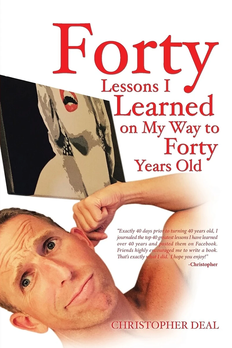 Forty Lessons I Learned on My Way to Years Old