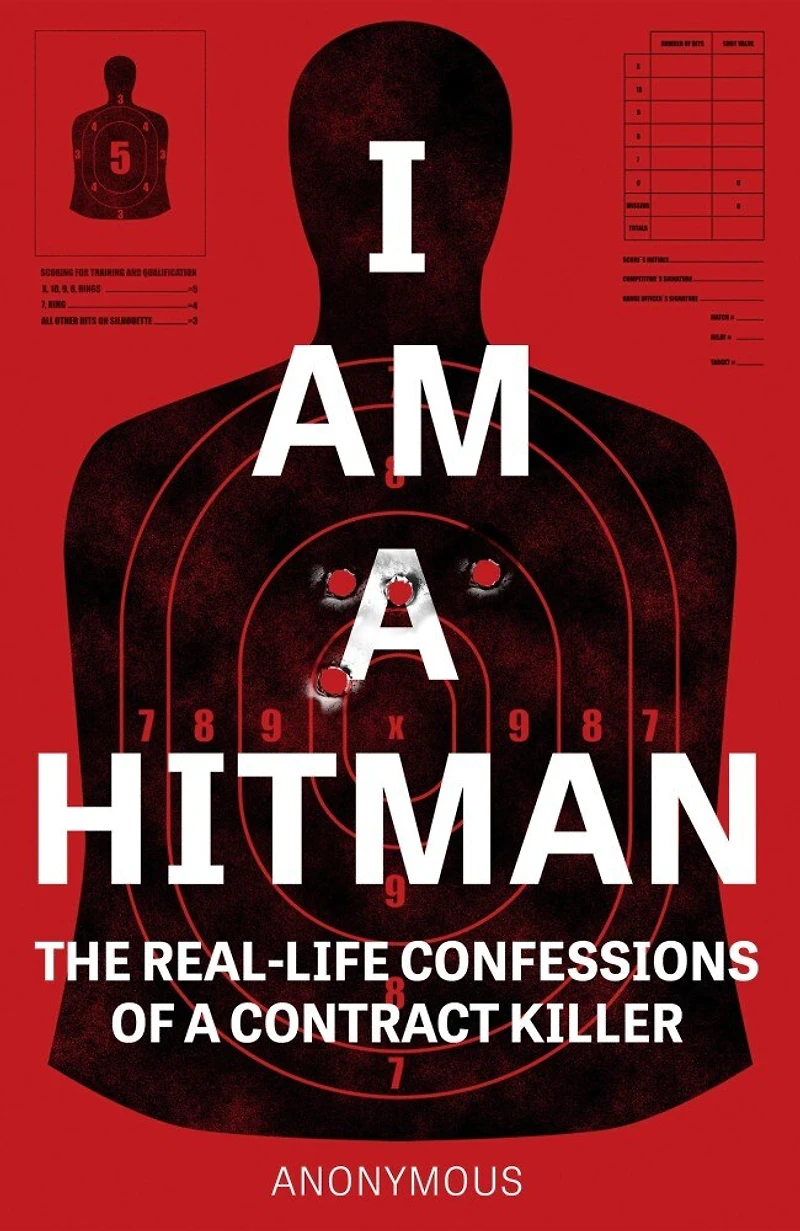 I Am A Hitman: The Real-life Confessions Of Contract Killer