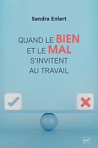 Quand le bien et mal s'invitent au travail: étude sur les discours moraux l'entreprise