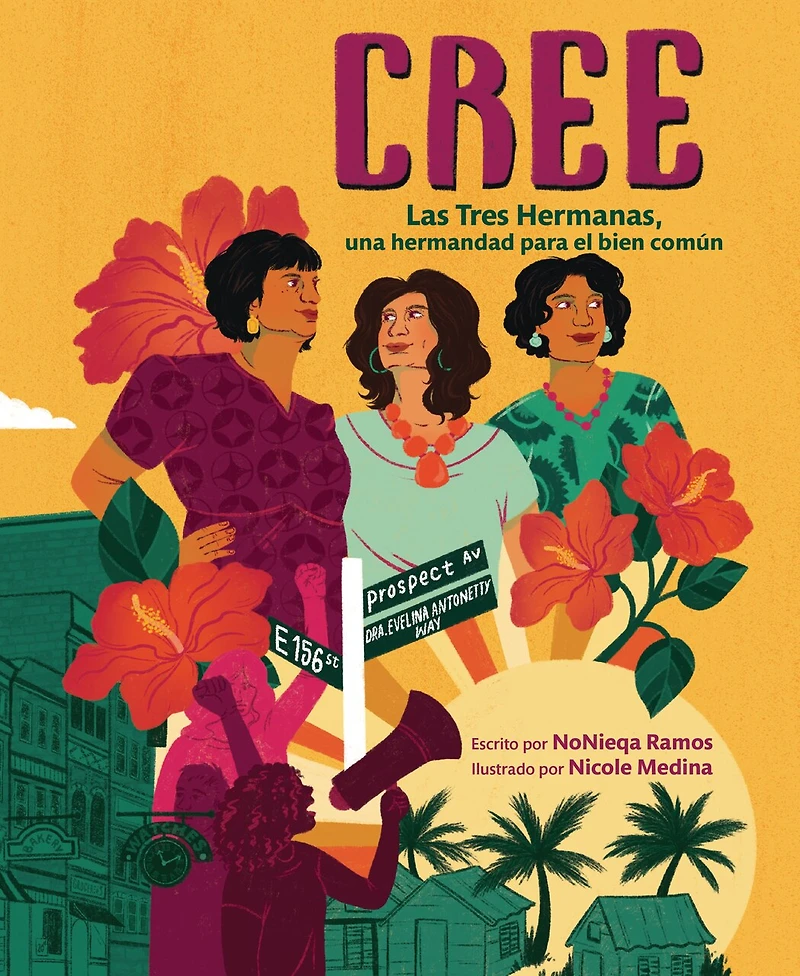 Cree (Best Believe): Las Tres Hermanas, una hermandad para el bien común (The a Sisterhood for the Common Good)