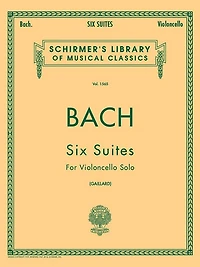 6 Suites: Schirmer Library of Classics Volume 1565 Cello Solo