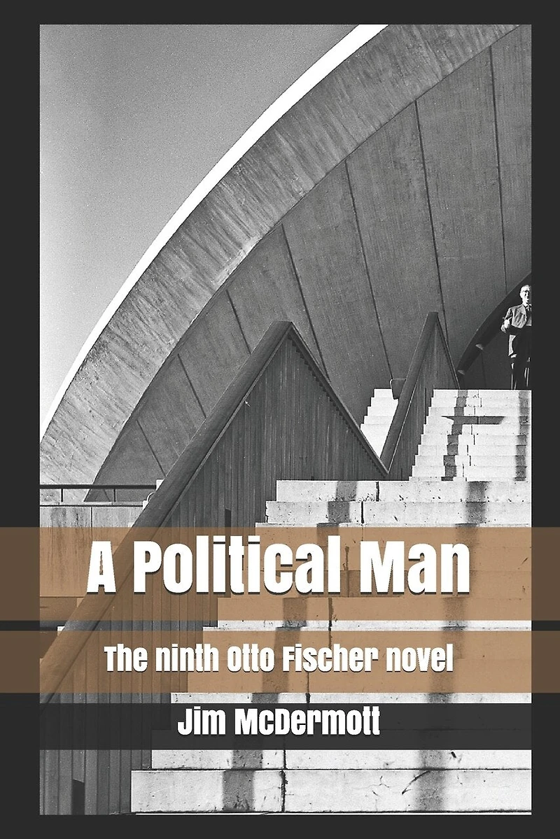 A Political Man: The Ninth Otto Fischer Novel