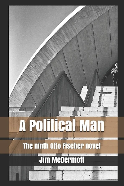 A Political Man: The Ninth Otto Fischer Novel