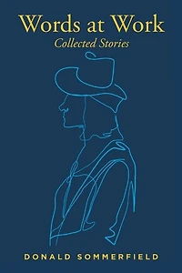 Words at Work: Collected Stories