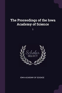 The Proceedings of the Iowa Academy of Science: 1