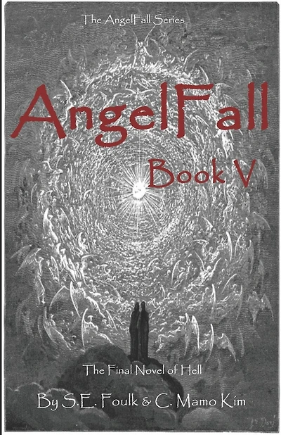 AngelFall Book V: The Final Novel of Hell