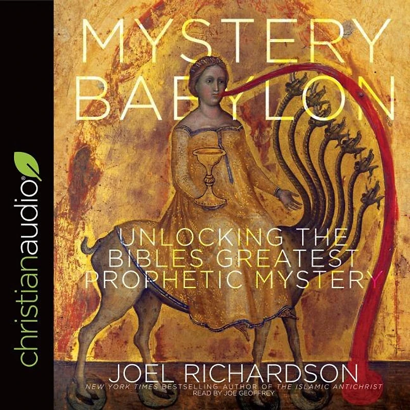 Mystery Babylon: Unlocking The Bible's Greatest Prophetic Mystery