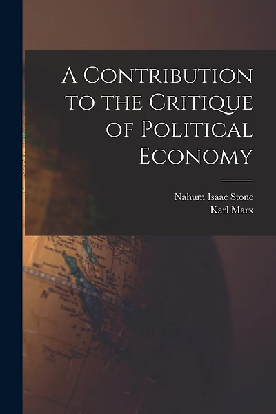 A Contribution to the Critique of Political Economy