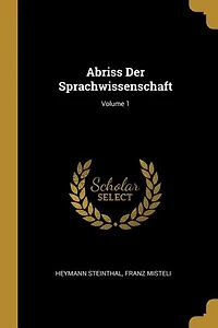 Abriss Der Sprachwissenschaft; Volume 1