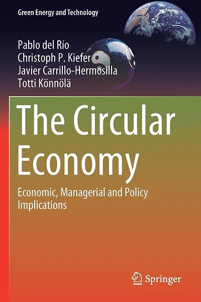 The Circular Economy: Economic, Managerial and Policy Implications