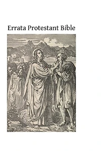 Errata Protestant Bible: Truth of the English Translations Examined