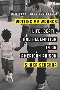 Writing My Wrongs: Life, Death, And Redemption An American Prison