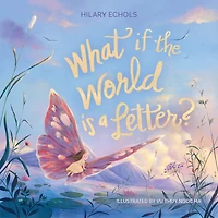 What If the World Is a Letter?